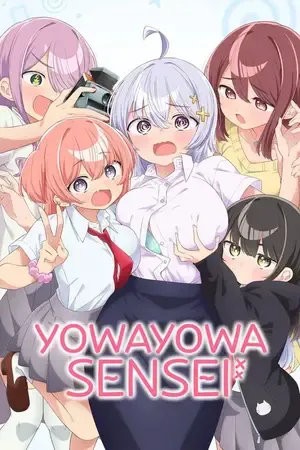 Yowayowa Sensei – Yowayowa Teacher 2026 Season 1 Hindi - English - Japanese Audio [EP - 09 Added]