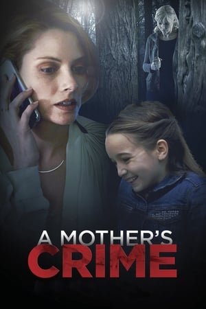 A Mother's Crime (2017) Hindi Dual Audio [1.2GB] Movie Poster