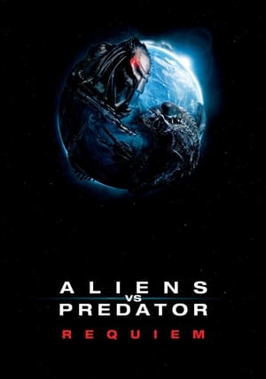Aliens vs. Predator: Requiem (2007) Hindi Dual Audio [1.0GB] Download Movie Poster