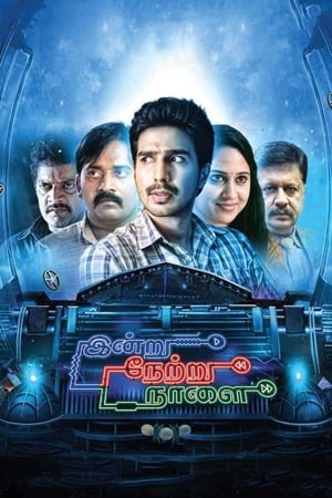 Indru Netru Naalai (2015) (Hindi -Tamil) Dual Audio [1.4GB] Movie Poster