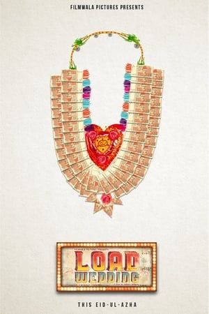 Load Wedding (2018) Pakistani Movie [380MB] Movie Poster
