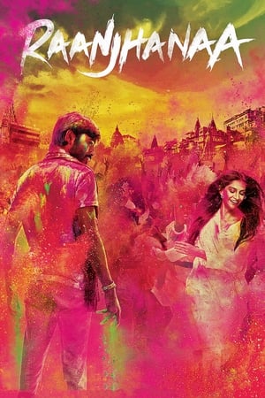Raanjhanaa 2013 Hindi Movie [500MB] Movie Poster