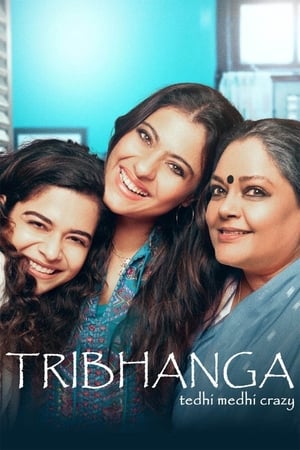 Tribhanga – Tedhi Medhi Crazy (2021) Hindi Movie – [300MB] Movie Poster